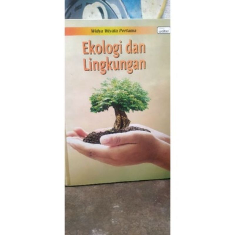 EKOLOGI DAN LINGKUNGAN/ buku ensiklopedi WWP / buku anak