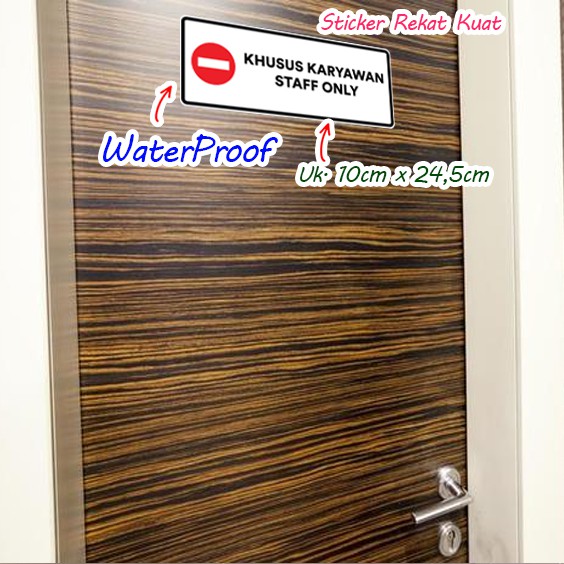 

Stiker tanda KHUSUS KARYAWAN /STAFF ONLY