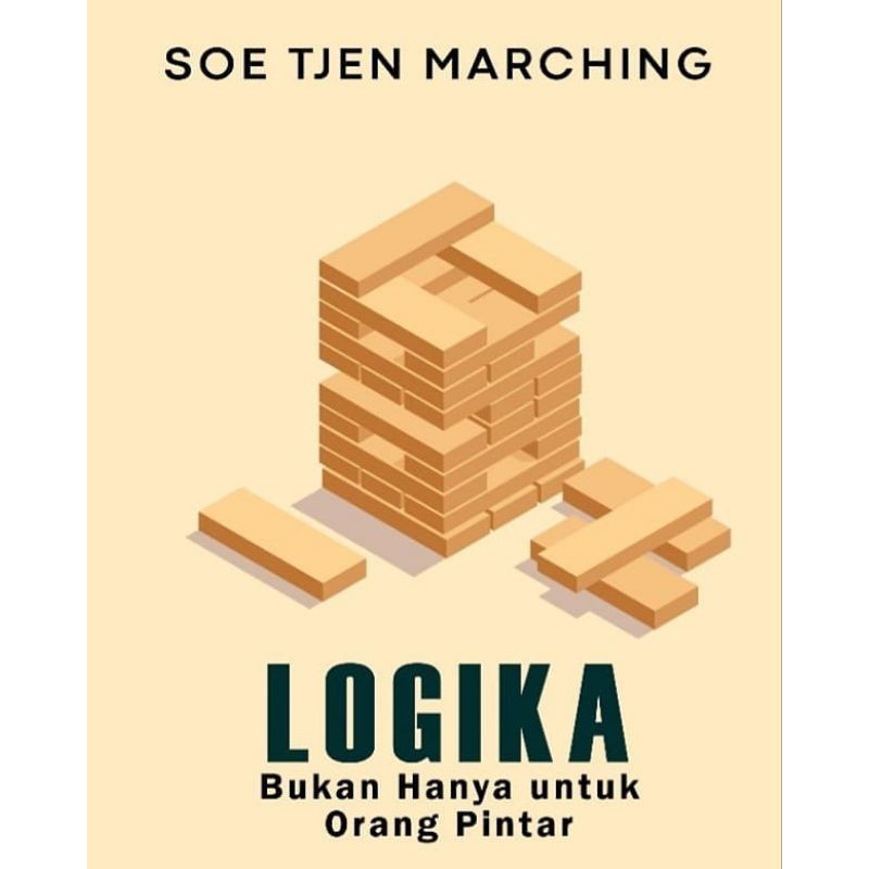 Logika Bukan Hanya Untuk Orang Pintar Soe Tjen Marching