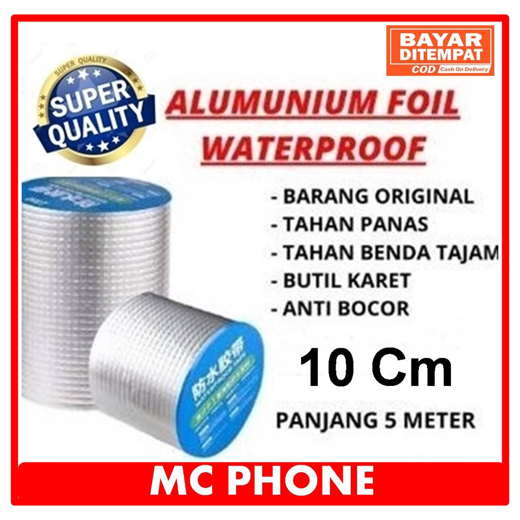 Lakban Anti Bocor Lem Anti Air alumunium Foil Butyl Waterproof Tape 10 Cm x 5 Meter