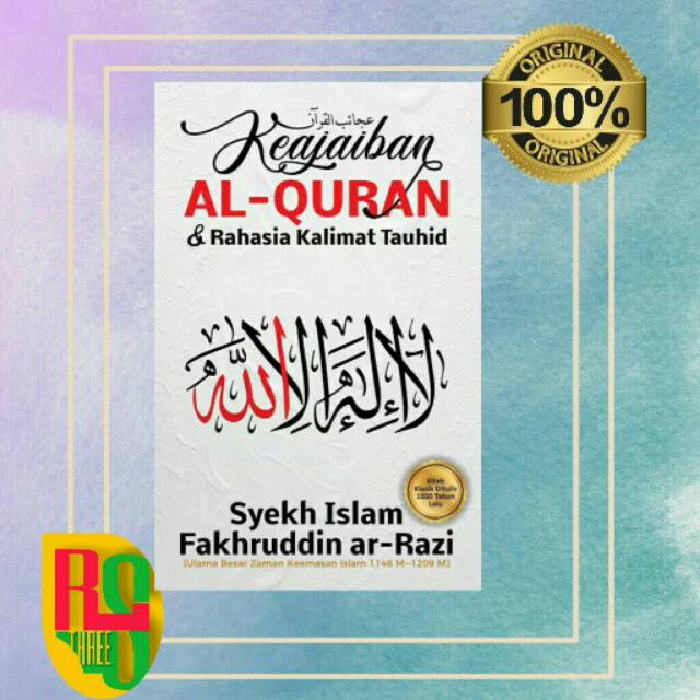 Keajaiban Al-quran dan rahasia kalimat tauhid