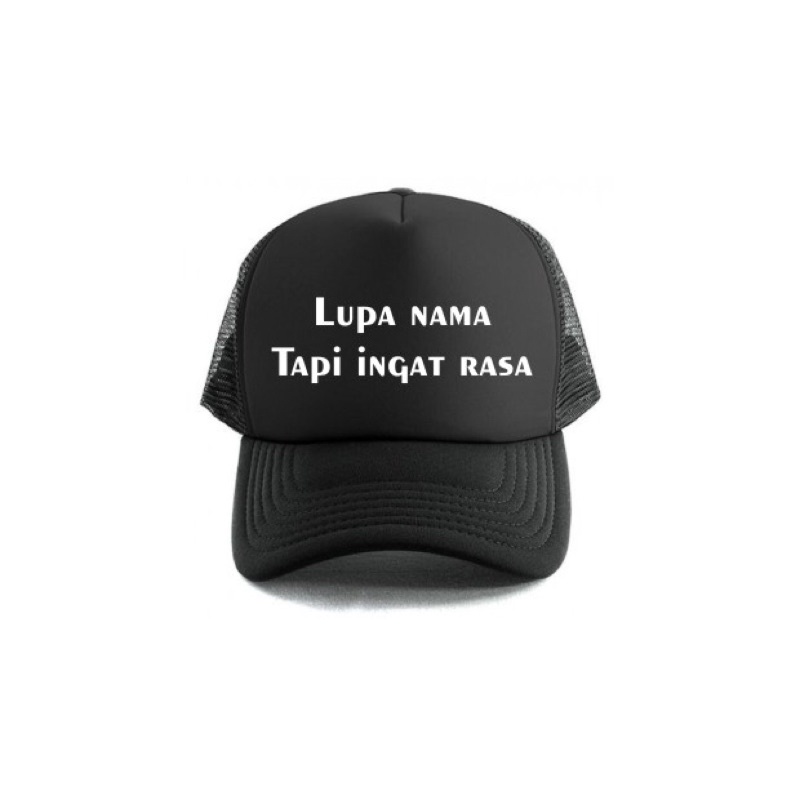 Topi Trucker Lupa Nama Tapi Ingat Rasa