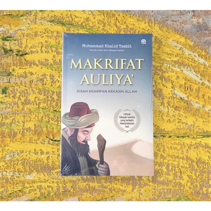 MUHAMMAD KHALID TSABIT - MAKRIFAT AULIYA (KISAH KEARIFAN KEKASIH ALLAH)