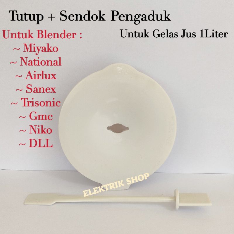 Tutup sendok untuk blender miyako, national, Sanex, airlux, trisonic, Gmc, dll