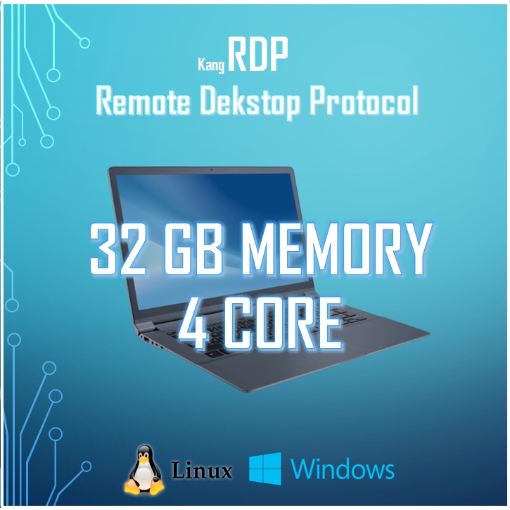 RDP VPS Windows/Linux TERMURAH RDP Windows/Linux Harian & Mingguan RAM 32Gb 4 Core CPU