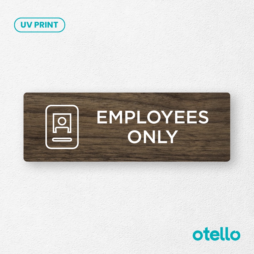 Otello - Sign Employees Only Sign Board Kayu Print UV Wood Papan Nama Ruangan Kantor Label Plat Sticker Tempel Wooden Rustic Minimalist