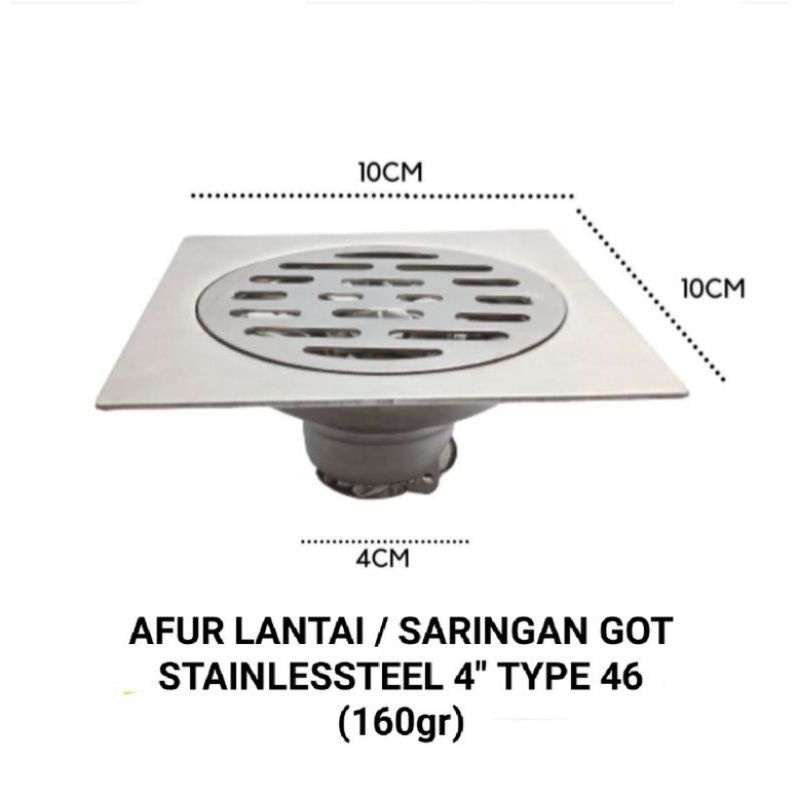 AFUR LANTAI 4&quot; / SARINGAN GOT TYPE-46 STAINLESS FLUSSO HIGH QUALITY