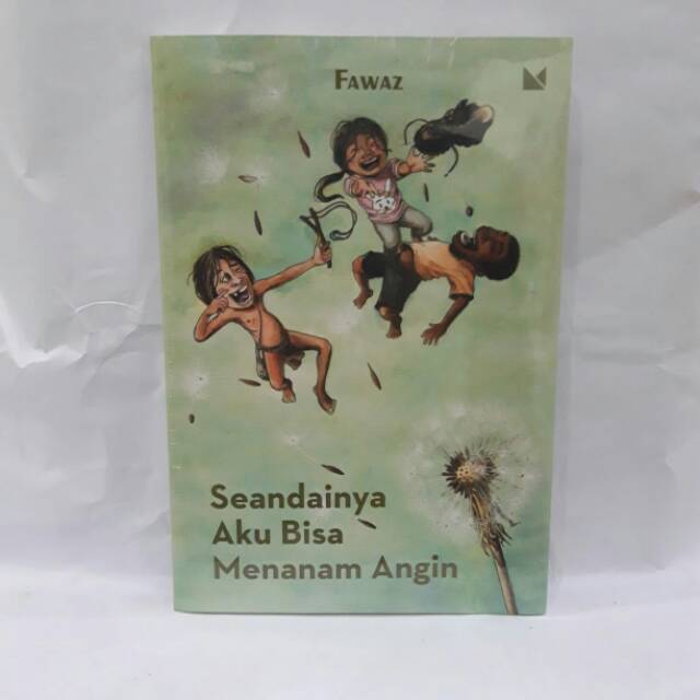 SEANDAINYA AKU BISA MENANAM ANGIN