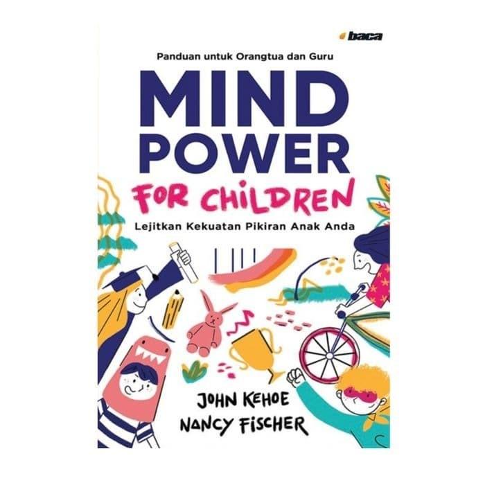 

Mind Power For Children - John Kehoe & Nancy Fischer - Baca Best Seller