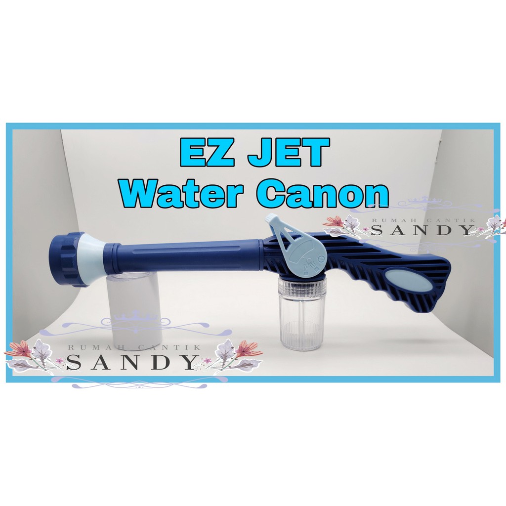 EZ JET WATER CANON ~ Semprotan Air 8 in 1 ~ Alat Cuci Mobil / Motor