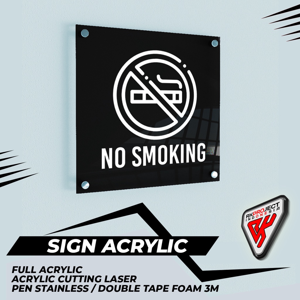 

SIGN BOARD AKRILIK ACRYLIC NO SMOKING