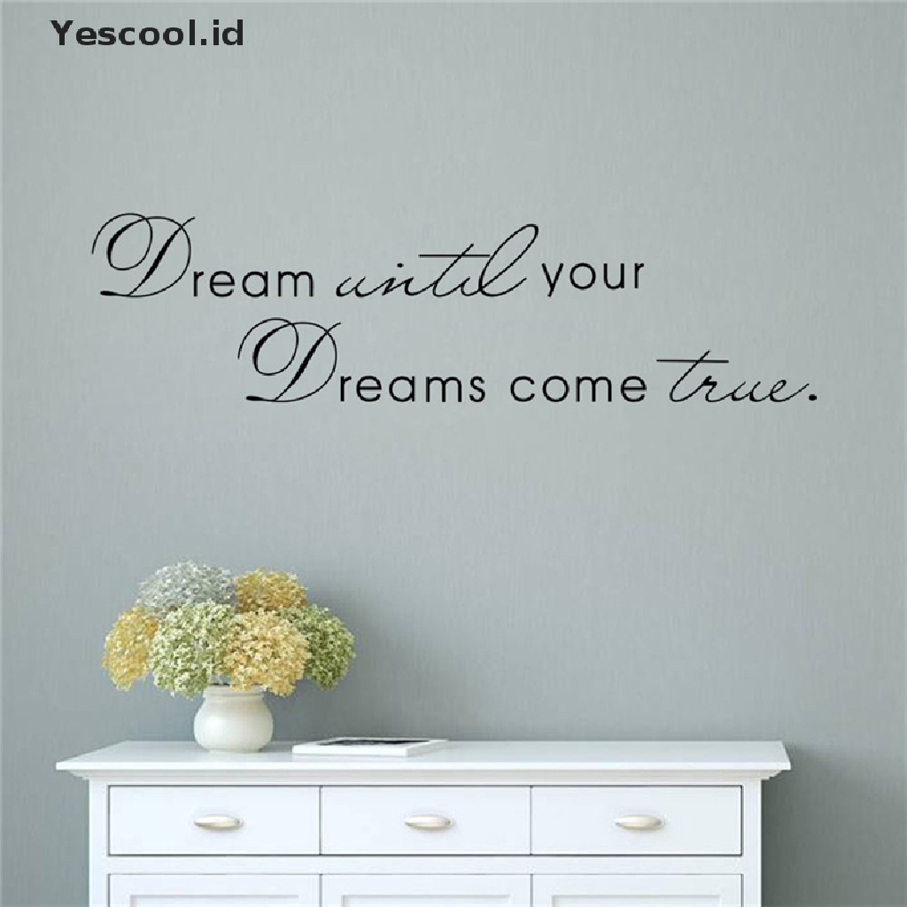 Stiker Dinding Desain Dream Until Your Dreams Come True Bahan Vinyl Untuk Dekorasi Rumah