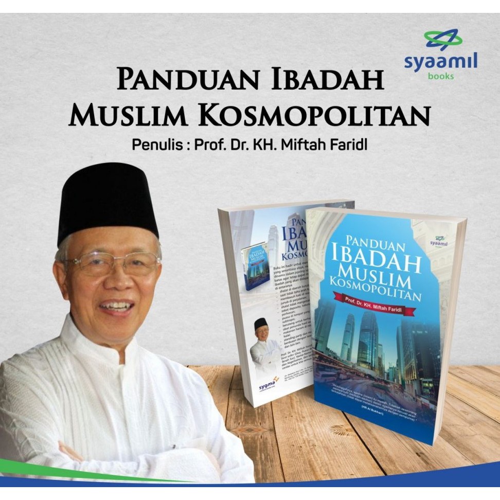Buku Syaamil PANDUAN IBADAH MUSLIM KOSMOPOLITAN KH Miftah Farid - SYB