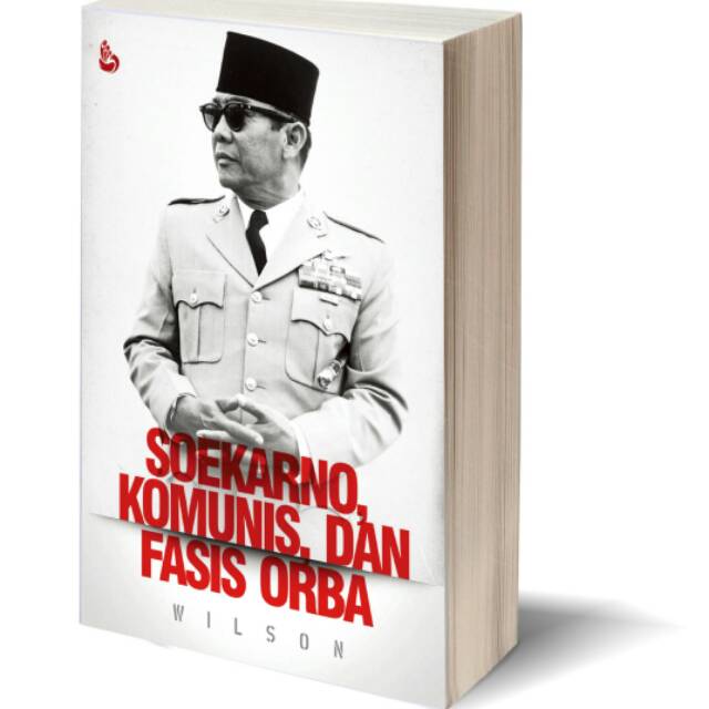 SOEKARNO, KOMUNIS, DAN FASIS ORBA