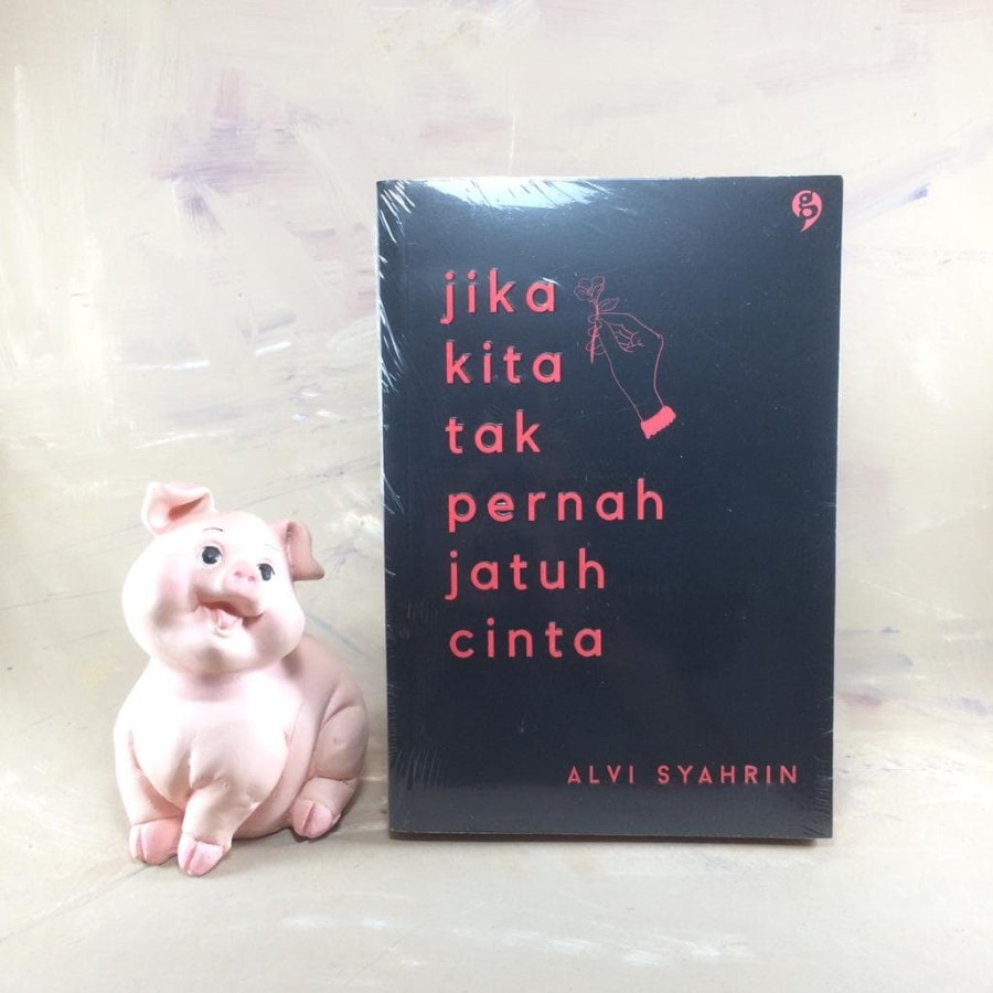 Jika Kita Tak Pernah Jatuh Cinta - Alvi Syahrin