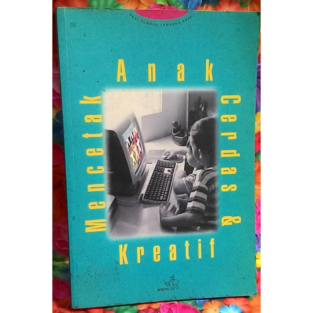 Unik MENCETAK ANAK CERDAS DAN KREATIF Limited