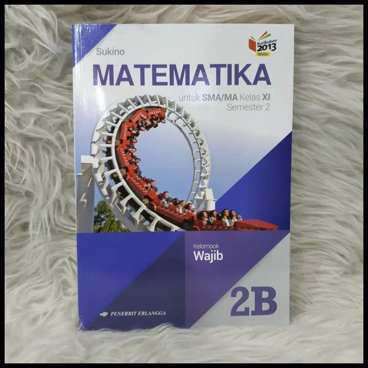 Buku Matematika Kelas 2 / Xi 11 Sma Wajib Semester 2 K13N ...