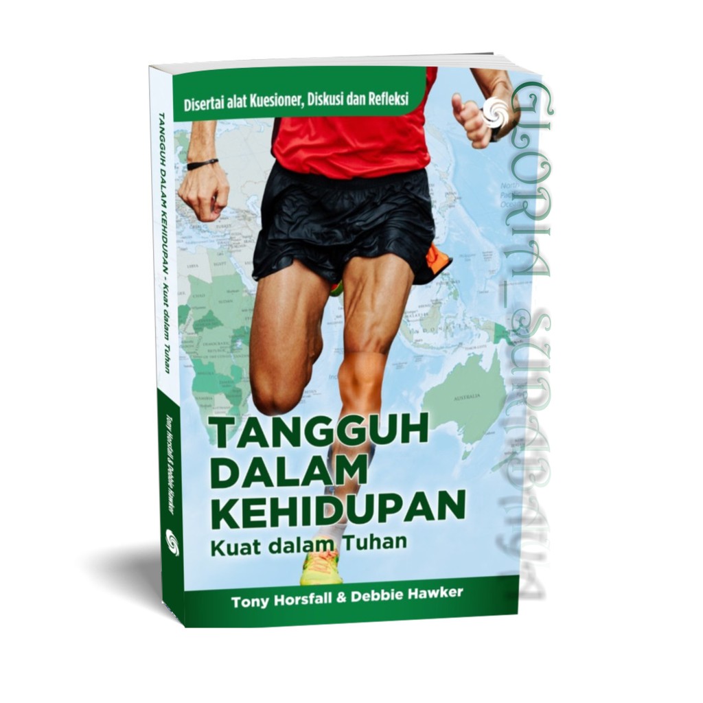 Tangguh Dalam Kehidupan Kuat Dalam Tuhan