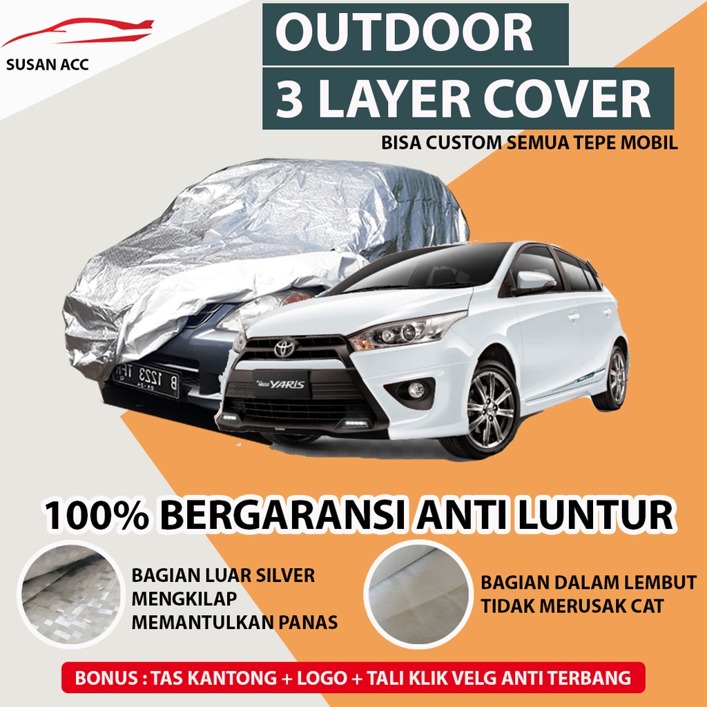 OUTDOOR PREMIUM Body Cover Mobil All New Yaris / Sarung Mobil Yaris Waterproof / Mantel Mobil Yaris