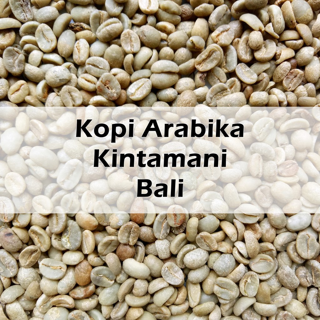 

Kopi Arabika Green Bali Kintamani