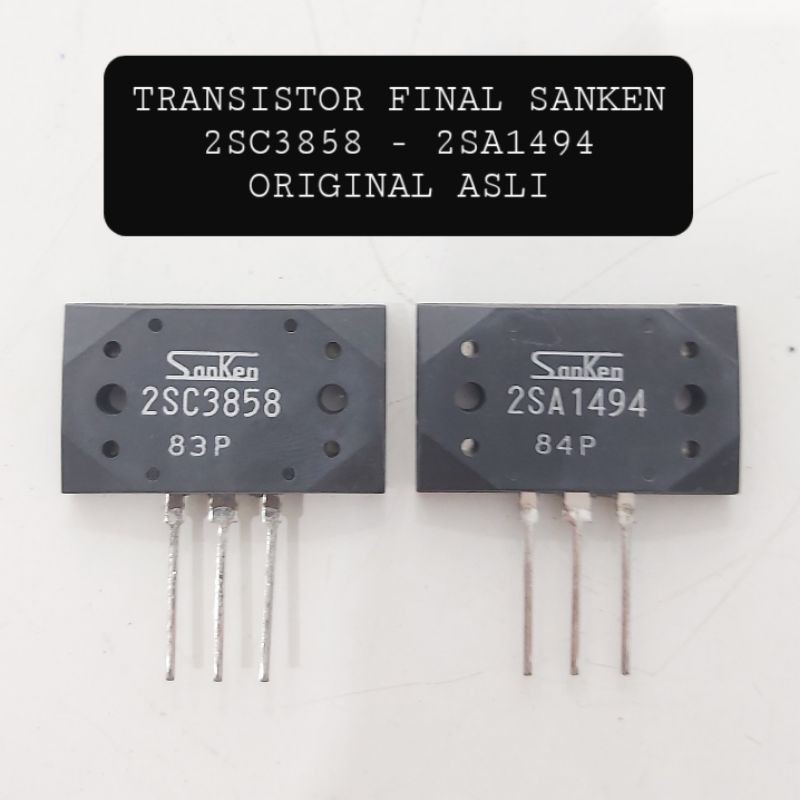 TRANSISTOR FINAL SANKEN 2SC3858 - 2SA1494 ORIGINAL ASLI C3858 A1494 3858 1494