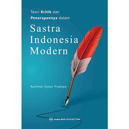 Teori Kritik dan Penerapannya Dalam Sastra Indonesia Modern