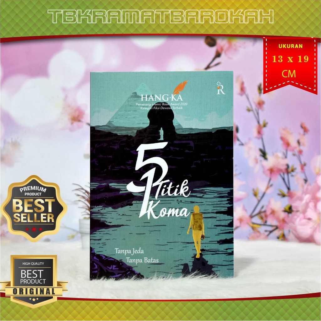 [BISA COD] Novel 5 Titik 1 Koma : Tanpa Jeda Tanpa Batas – Hangka – Turos – Novel Cinta Islami
