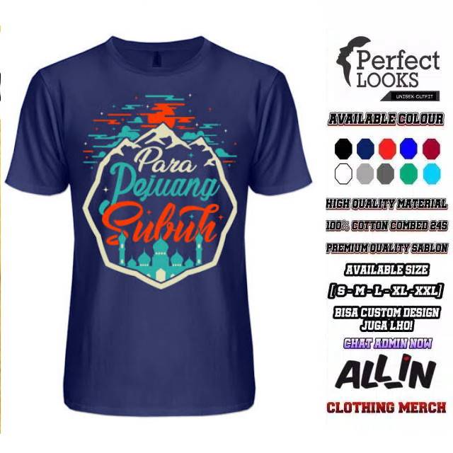 KAOS DAKWAH ISLAMI PARA PEJUANH SUBUH DESAIN BERWARNA KEREN
