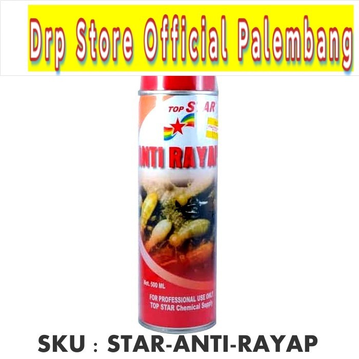 ANTI RAYAP STAR 500 ML - SEMPROTAN PEMBASMI RAYAP - OBAT RAYAP