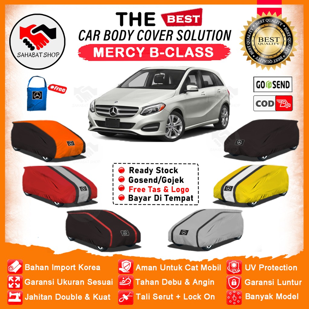 Sahabat Body Cover Mobil Mercy B Class / Sarung Penutup Mercedes Benz B-Class Outdoor / Selimut Mantel Pelindung Tutup Jas Mantol Kerudung Kelambu Tutupan Terpal Bungkus Kerodong Pembungkus Mobil Sedan Mercedes B Class Waterproof Anti Air Model Orange