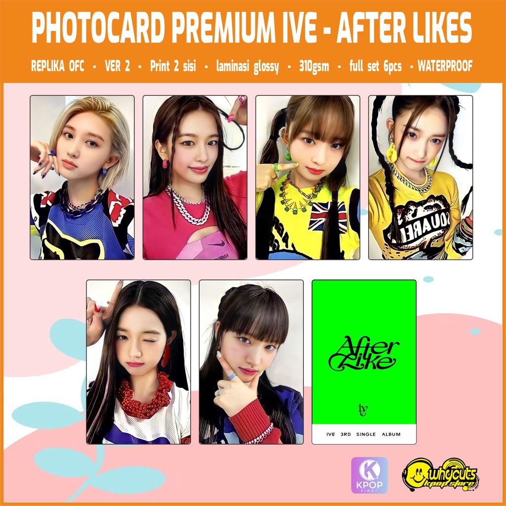 PHOTOCARD REPLIKA PREMIUM PC KPOP IVE AFTER LIKE / PRINT 2 SISI GLOSSY / WATERPROFF / ISI 6 PCS FULL SET