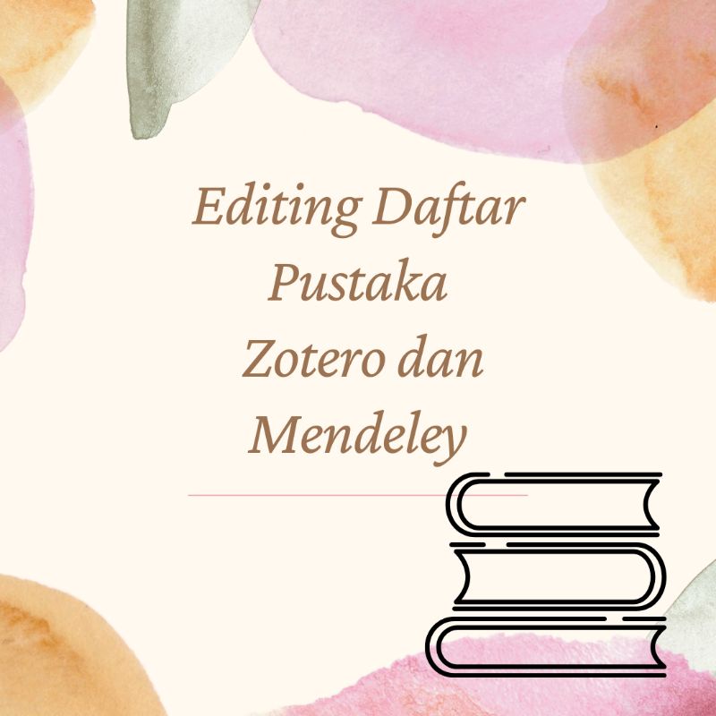 Editing Daftar Pustaka Zotero dan Mendeley