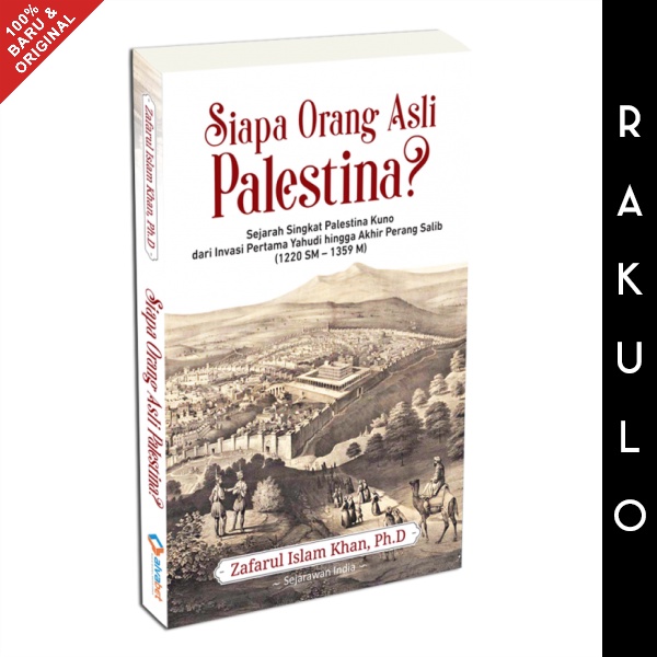 Jual Buku Siapa Orang Asli Palestina - Zafarul Islam Khan, Ph.D ...