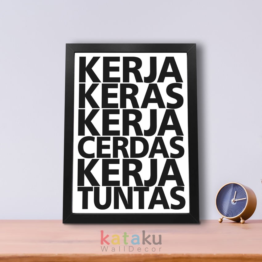 Poster Kata Kata  Motivasi  Kerja Keras Kerja Cerdas Kerja 