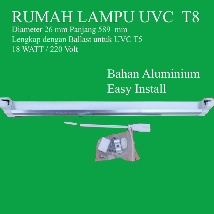 Rumah Lampu TL UVC 18 watt T8 P: 589 mm D :26 mm Berikut Ballast