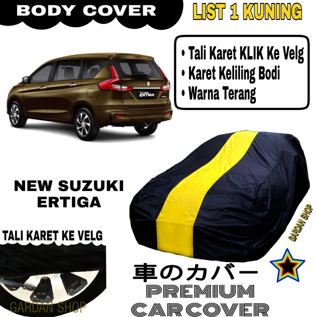 Body Cover NEW SUZUKI ERTIGA List Single KUNING Sarung Mobil Penutup Ertiga PREMIUM