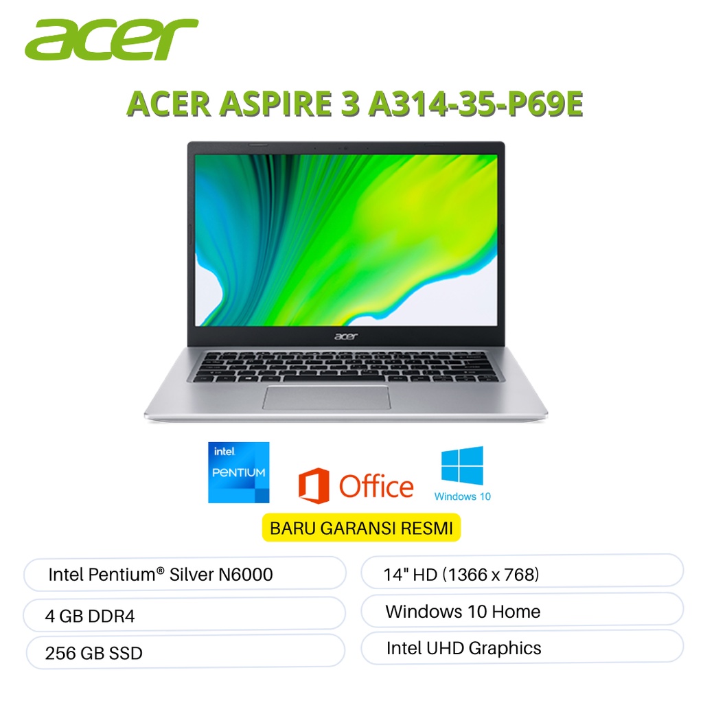 Aspire 3 Slim A314-35-P69E Intel Pentium® Silver N6000 Ram 4 Ssd 256 Baru