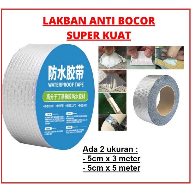 Lakban Anti Bocor 5cmx5 Anti Air Aluminium Foil Butyl Super Waterprof Tape Tambal Atap