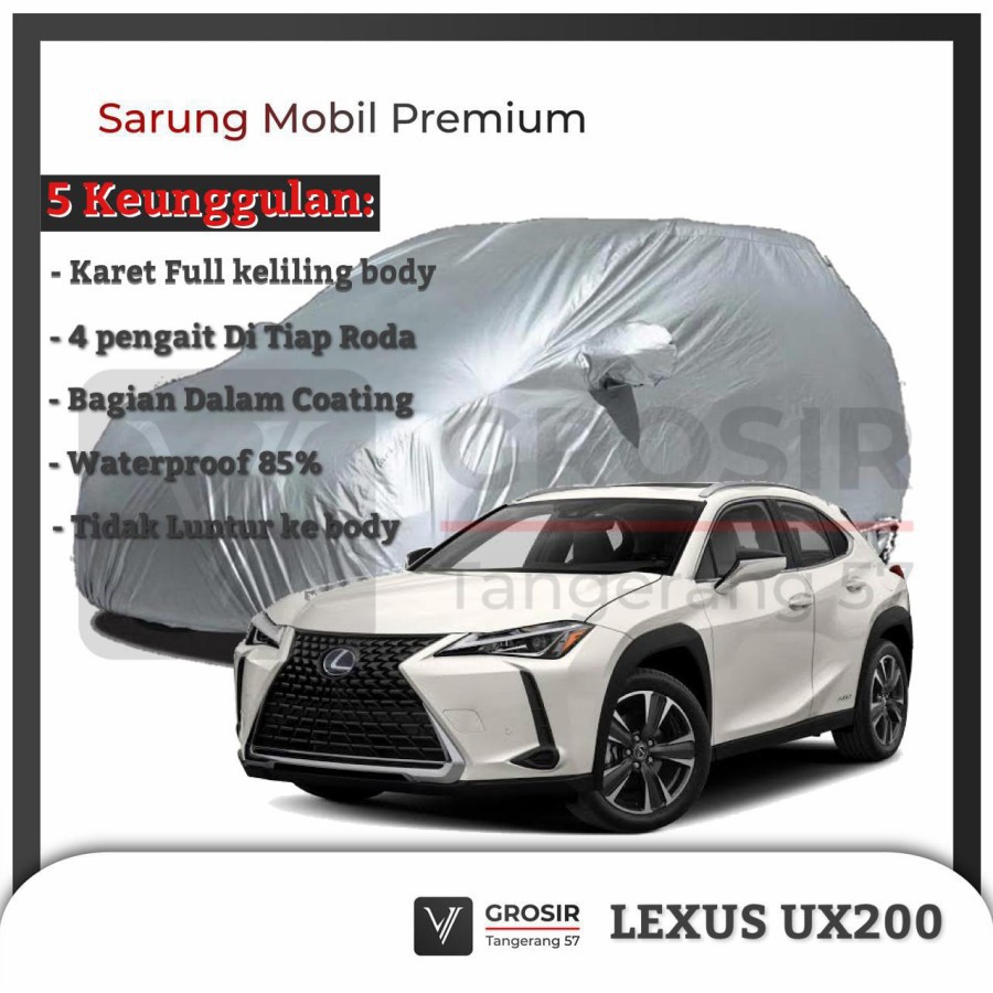 BODY COVER MOBIL LEXUS UX200 - PENUTUP MOBIL LEXUS UX 200 PREMIUM