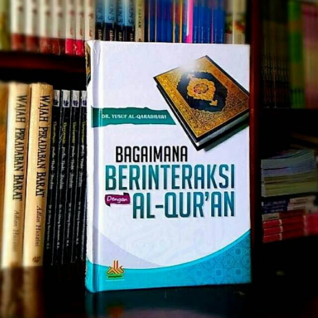 BAGAIMANA BERINTERAKSI DENGAN ALQURAN