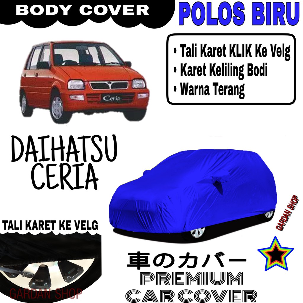 Sarung Mobil DAIHATSU CERIA Polos BIRU Body Cover Penutup Body Ceria PREMIUM Biru