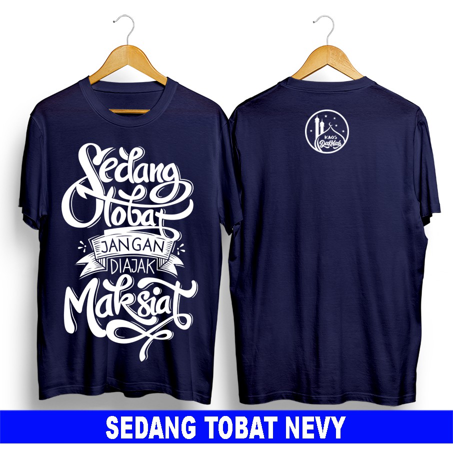 Kaos Dakwah Tauhid Islami Muslim kekinian-Sedang Tobat Nevy