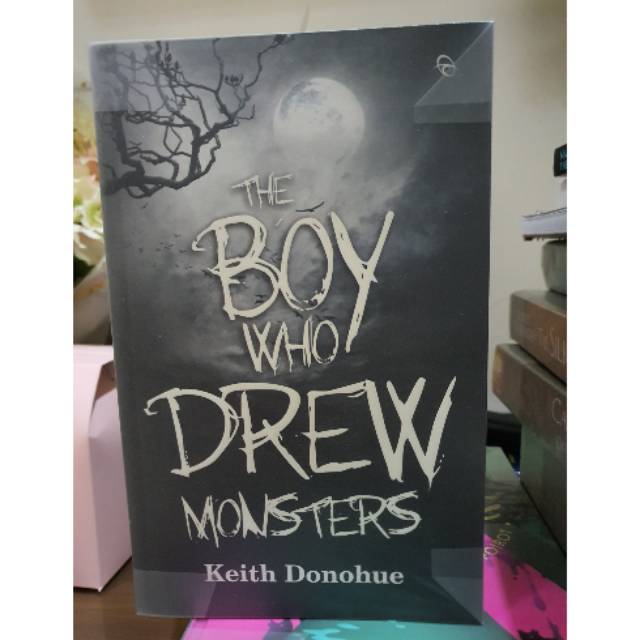 The Boy Who Drew Monsters by Keith Donohue