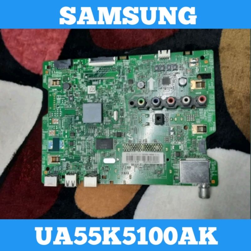 Mainboard TV SAMSUNG UA55K5100AK Mainboard TV LED SA. SAMSUNG UA55K5100 Mainboard SAMSUNG UA55K5100 