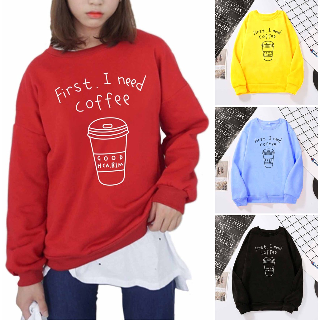 FenishaStore Sweater Basic pullover Wanita First. I Need Coffee Size M-L-XL-XXLBisa Bayar Ditempat COD