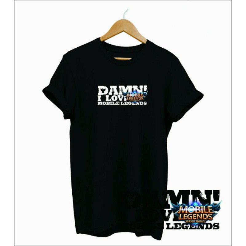 KAOS MOBILE LEGEND DAMN I LOVE MOBILE LEGEND KATUN COMBED 30S BAJU ML