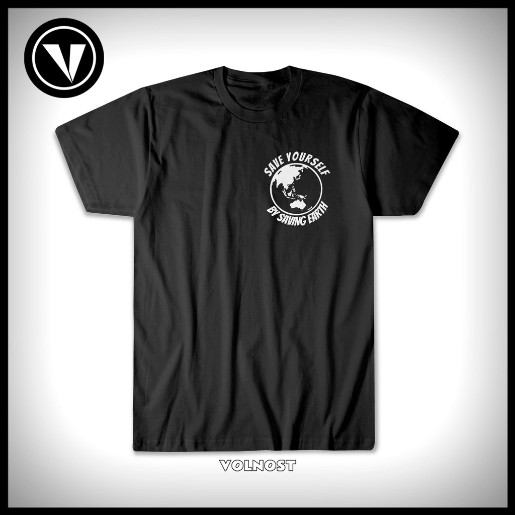 Kaos Distro Volnost Save Yourself by Saving Earth Combed 30s / Kaos Oblong / Kaos Oneck / X06