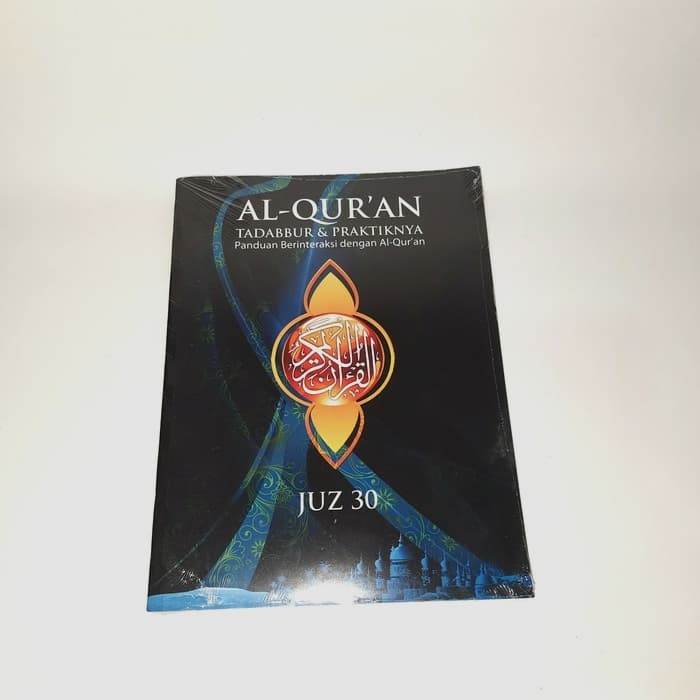 Al Quran Tadabbur Juz 30 terjemahan Kitab Tadabbur Wa Amal