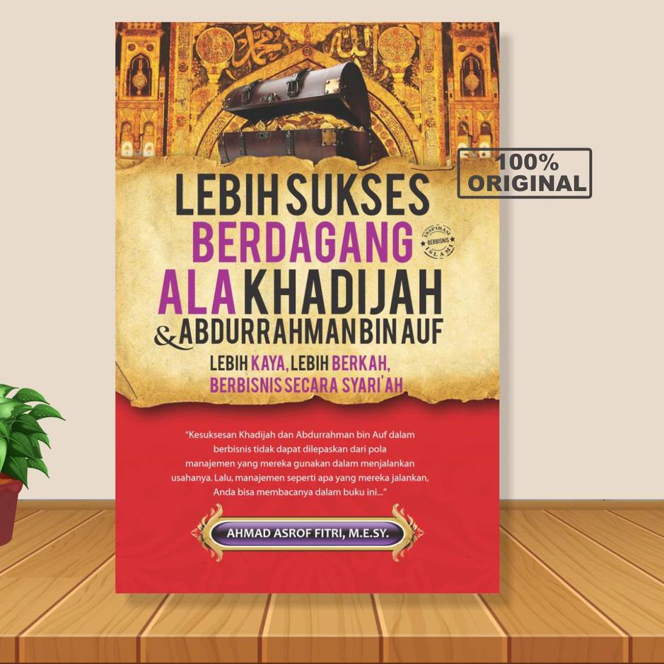 ZOGA Buku Bisnis Islam - Lebih Sukses Berdagang Ala Khadijah dan Abdurrahman bin Auf - Best Seller B