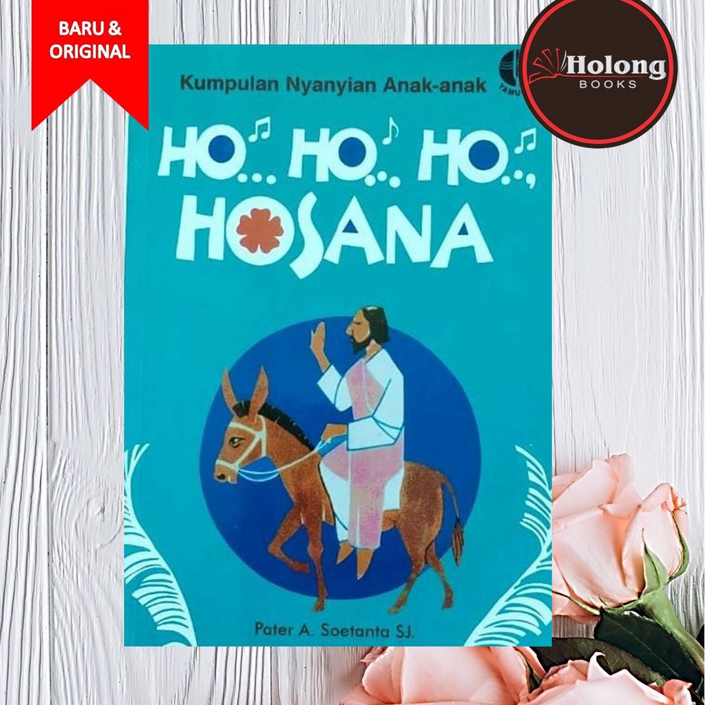 Buku Nyanyian Rohani Anak-Anak - Ho...Ho...Ho... Hosana